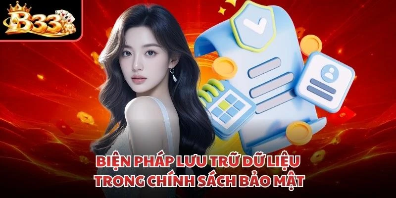 Biện pháp lưu trữ dữ liệu trong chính sách bảo mật