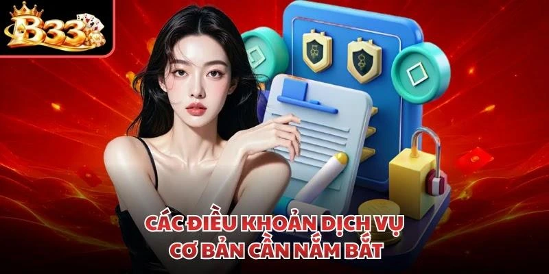 Các điều khoản dịch vụ cơ bản cần nắm bắt