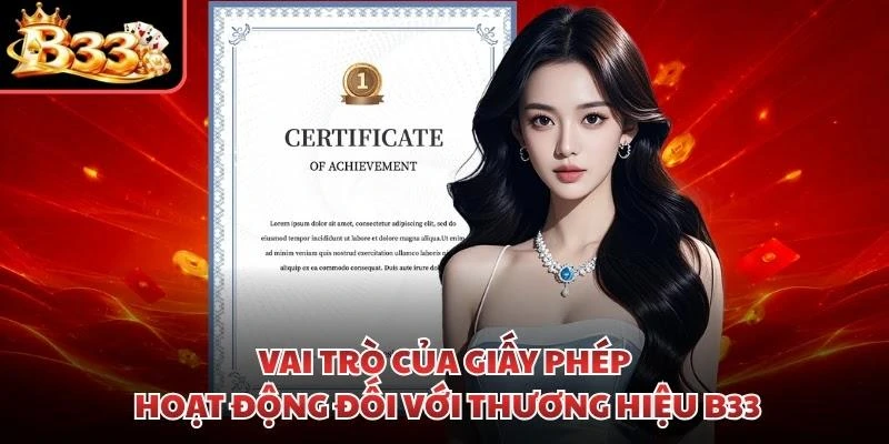 Vai trò của giấy phép hoạt động đối với thương hiệu B33